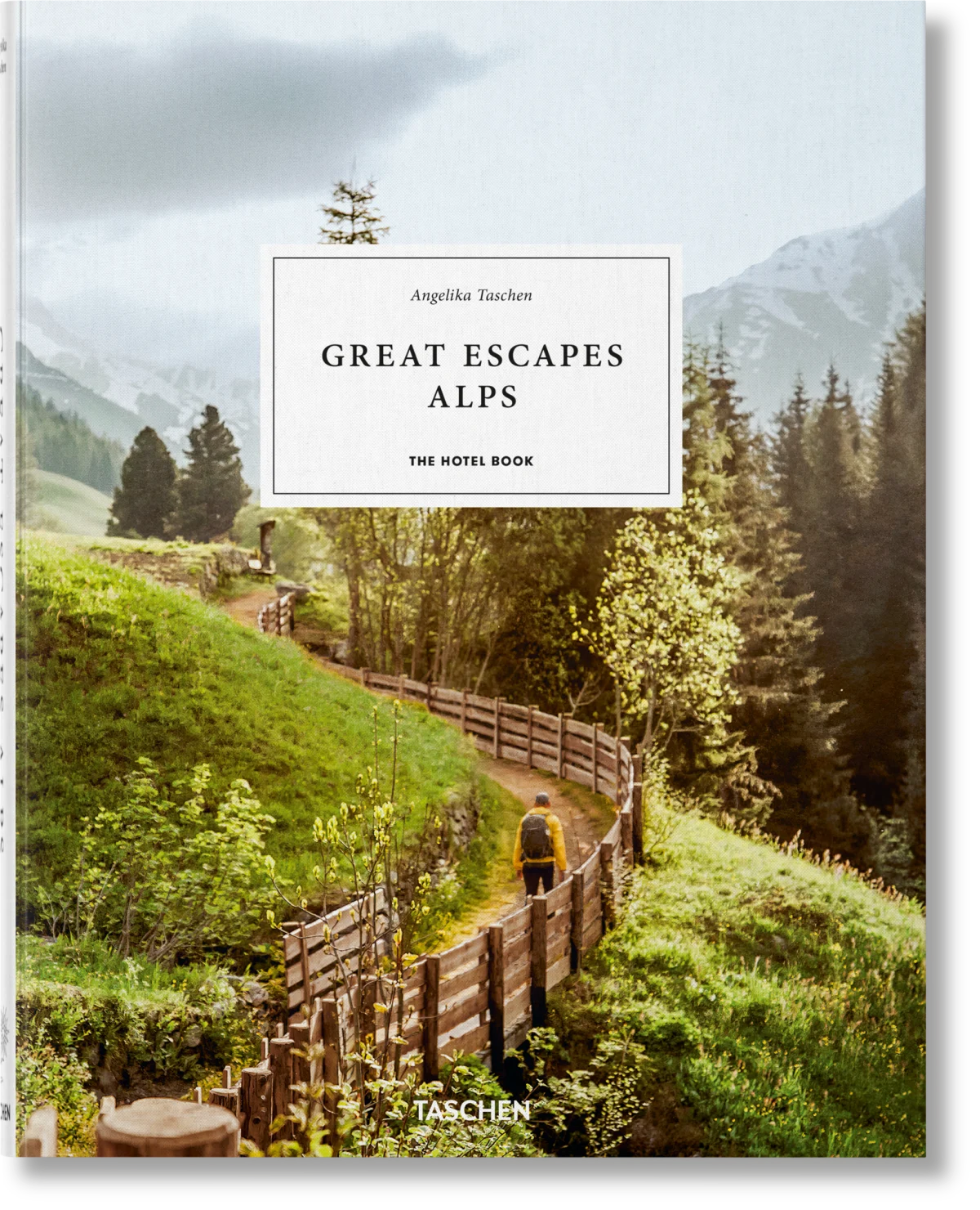 Great Escapes Alps - The Hotel Book - sh6hywgu