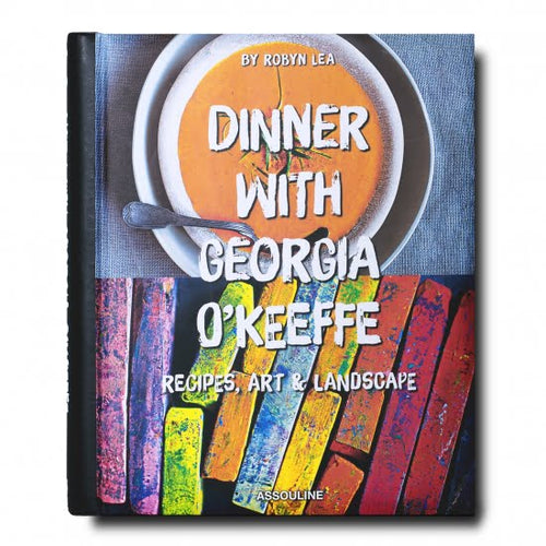 Dinner with Georgia O Keeffe