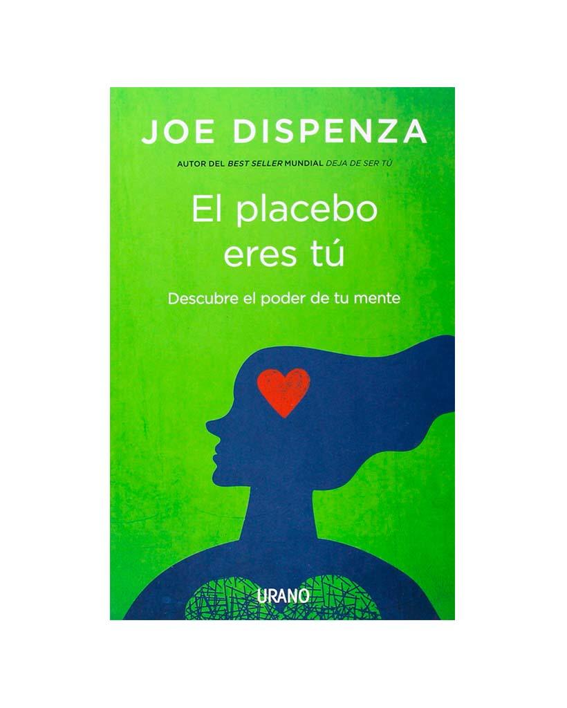 El placebo eres tú - Joe Dispenza - 19WA3038_1
