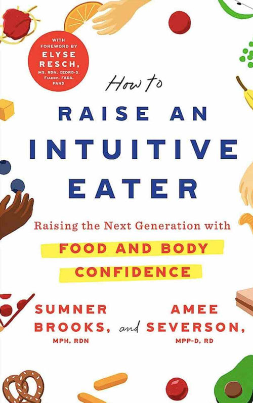 How to raise an intuitive eater - Summer Brooks y Amee Severson