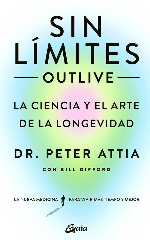 Sin límites (Outlive) - Dr. Peter Attia
